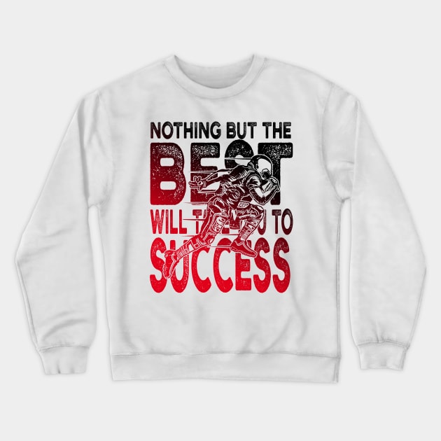 Football Success Quote Crewneck Sweatshirt by JakeRhodes